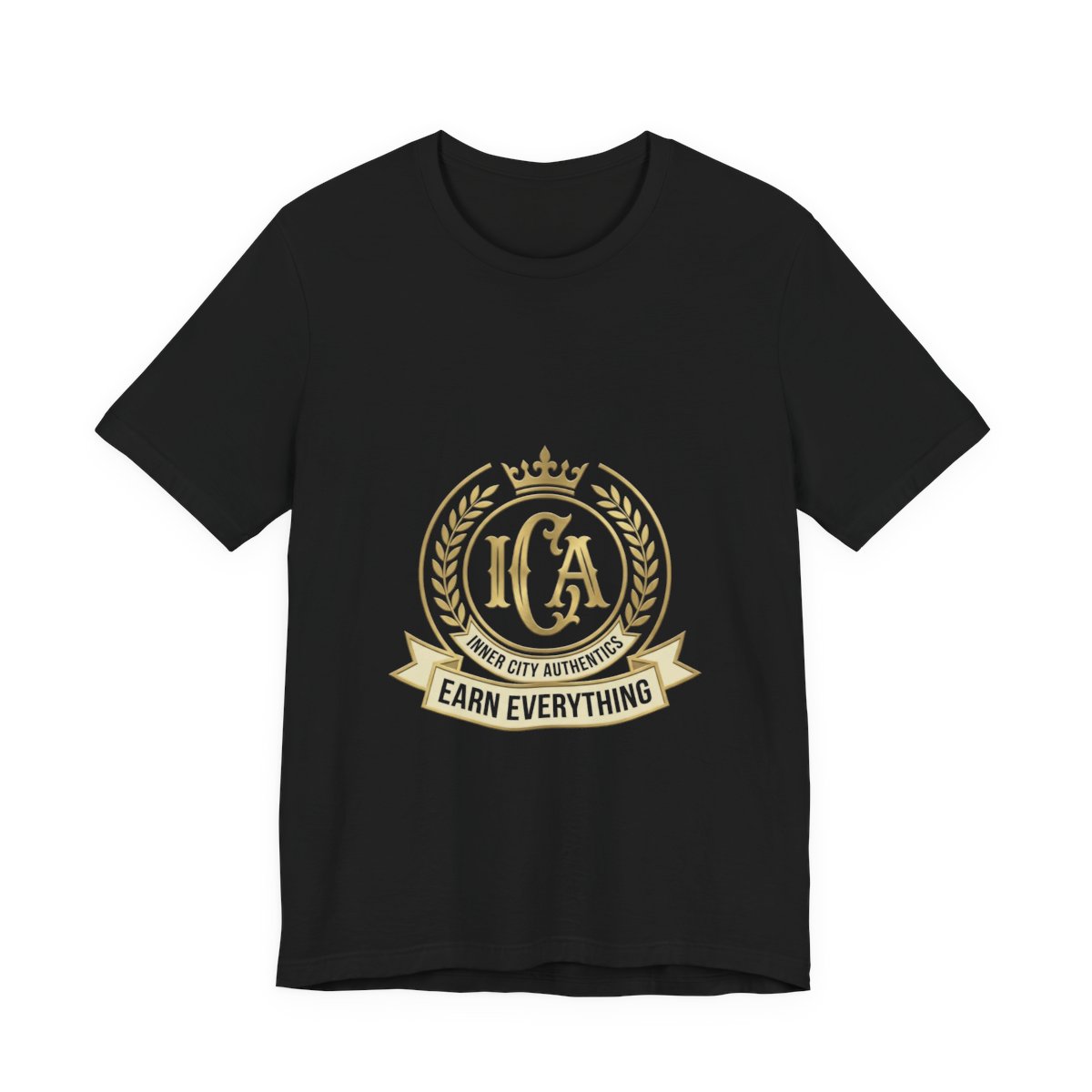 ICA Inner City Authentics Earn Everything Premium Black Tee t-shirt