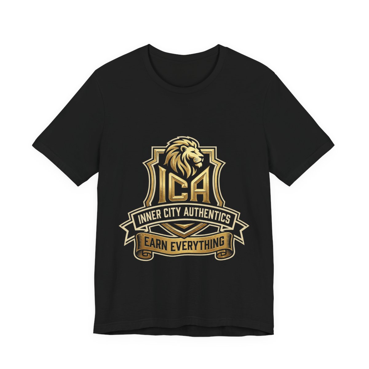ICA Inner City Authentics Earn Everything Premium Black Tee t-shirt